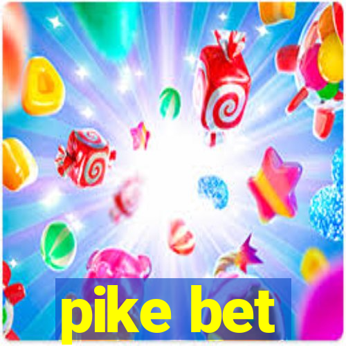 pike bet